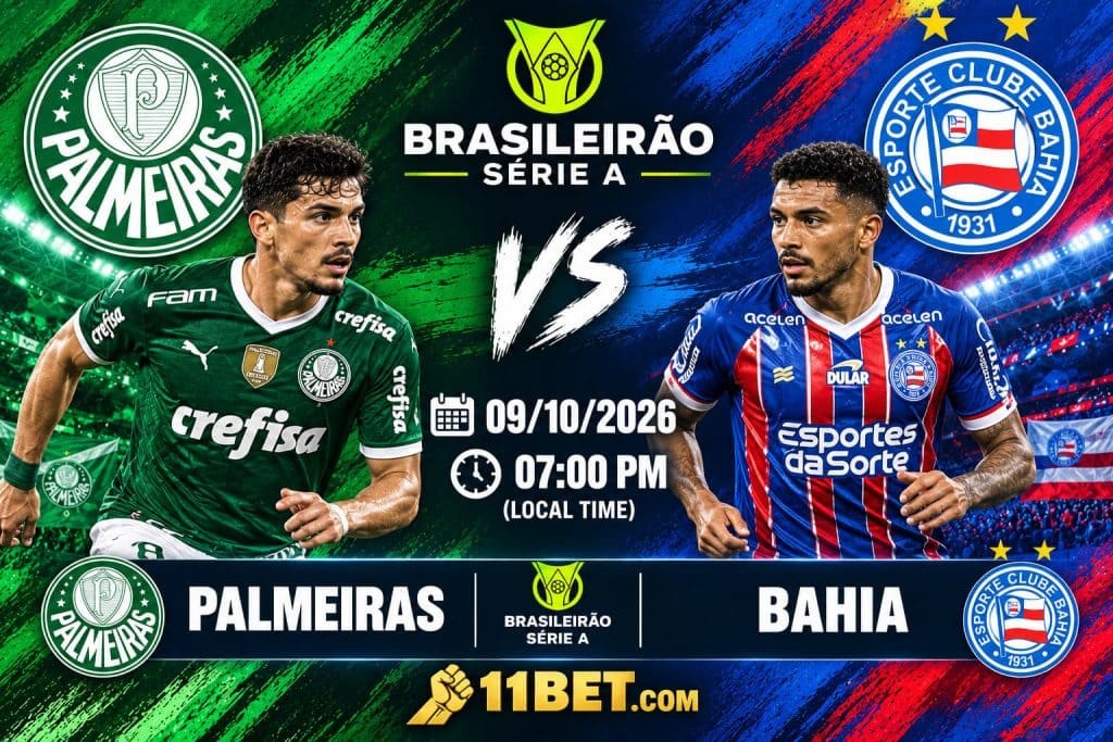 11BET Nhận định bóng đá trận đối đầu giữa Palmeiras vs Bahia diễn ra vào lúc 07h30 ngày 09/10